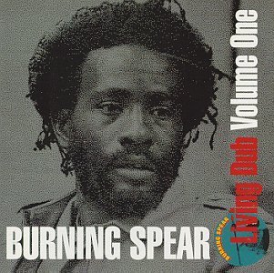Burning Spear/Vol. 1-Living Dub